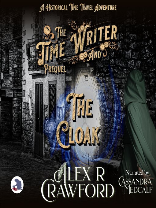 Title details for The Time Writer and the Cloak by Alex R Crawford - Wait list
